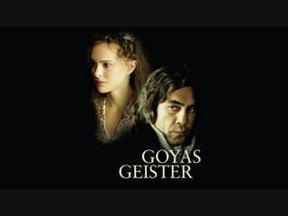 goya's ghosts / goyas ghosts (2006, spain) milos forman (drama, biography) 1080p