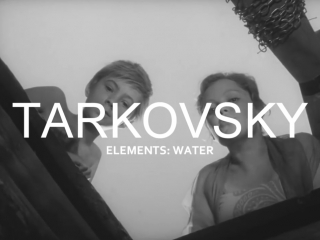 tarkovsky. elements: water