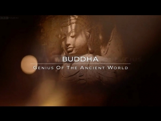 geniuses of the ancient world (1) buddha / genius of the ancient world. buddha (documentary series, philosophy, bbc) hd 720